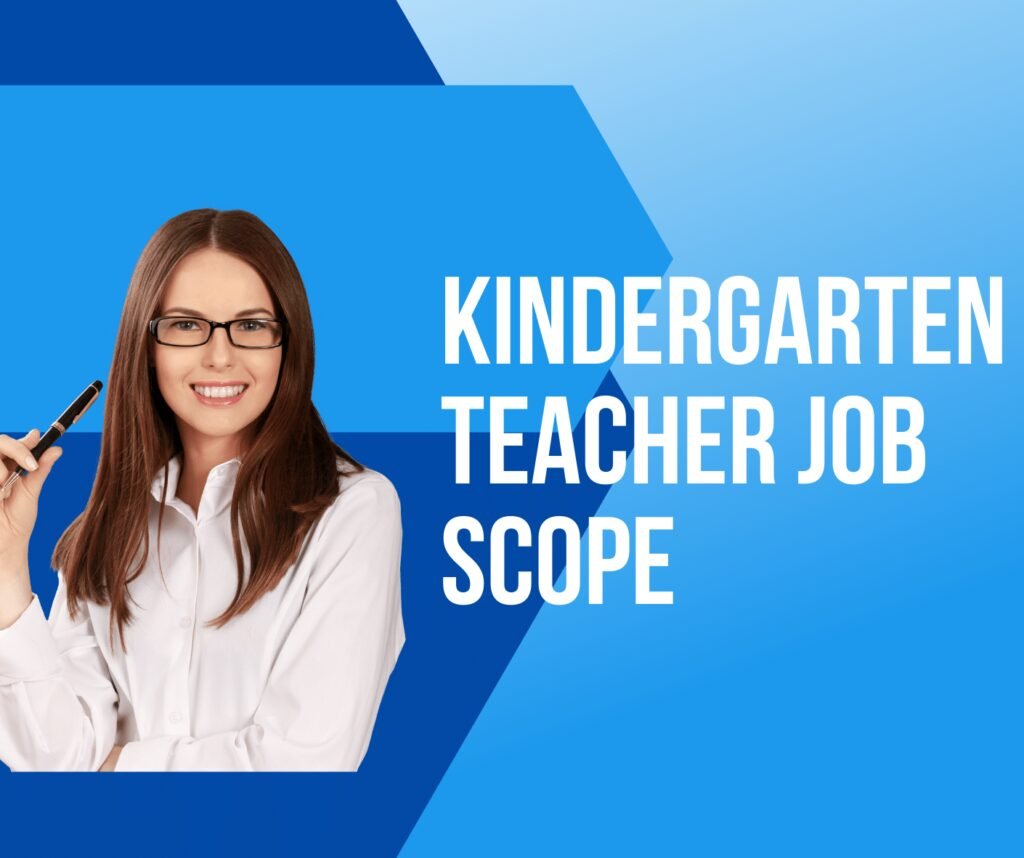 Kindergarten Teacher Job Scope, Salary and Benefits