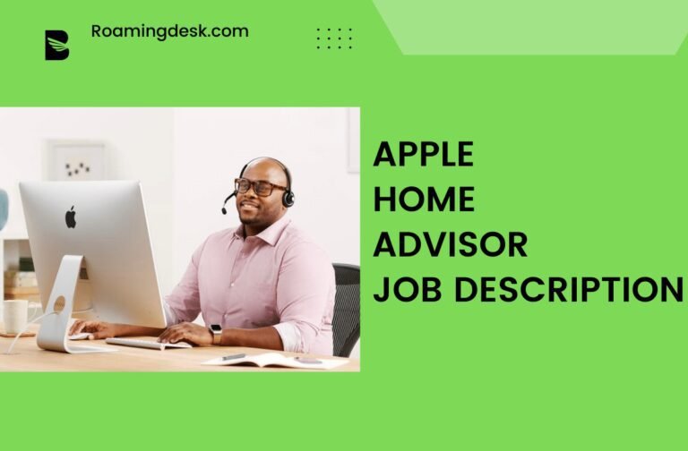 Apple Home Advisor Salary Benefits And Job Description Roamingdesk   Apple Home Advisor Job Description 768x504 